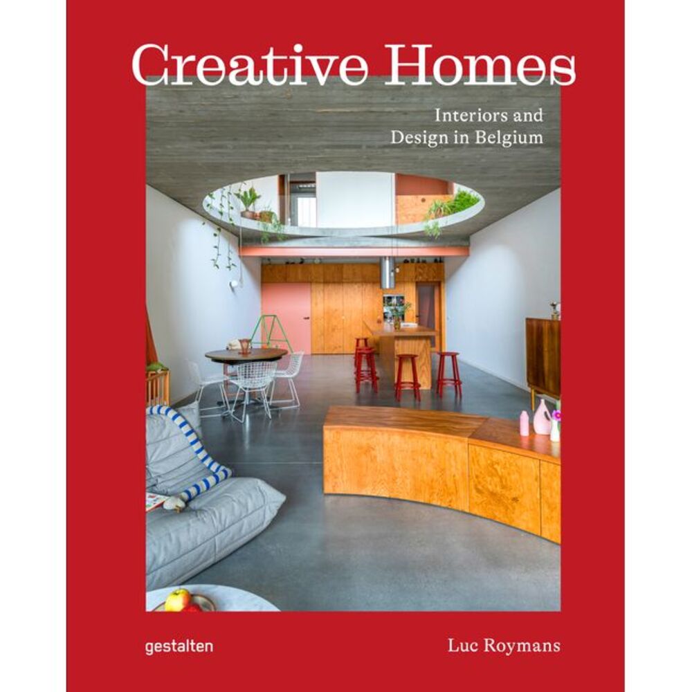 Creative Homes: Interiors and Design in Belgium -- Gestalten
